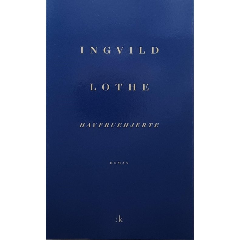 Ingvild Lothe - Havfruehjerte