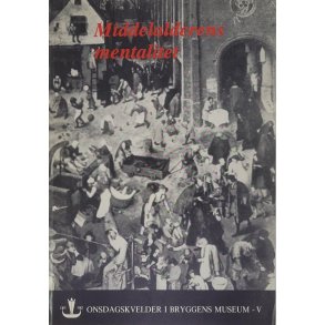 Ingvild ye (red.) - Middelalderens mentalitet (Heftet)