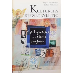 Ingvild Slid Gilhus og Lisbeth Mikaelsson - Kulturens refortrylling 