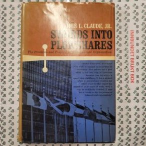 Inis L. Claude Jr. - Swords into Plowshares