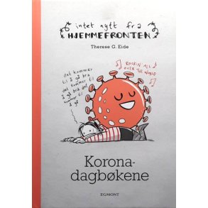 Intet nytt fra hjemmefronten - Koronadagb�kene