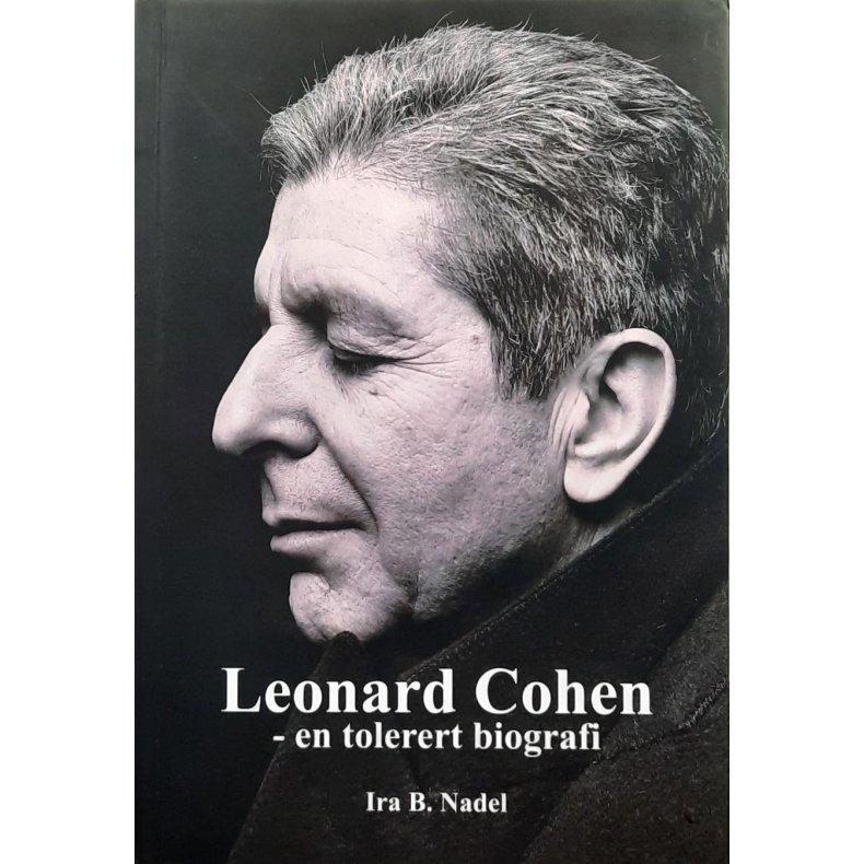 Ira B. Nadel - Leonard Cohen - en tolerert biografi