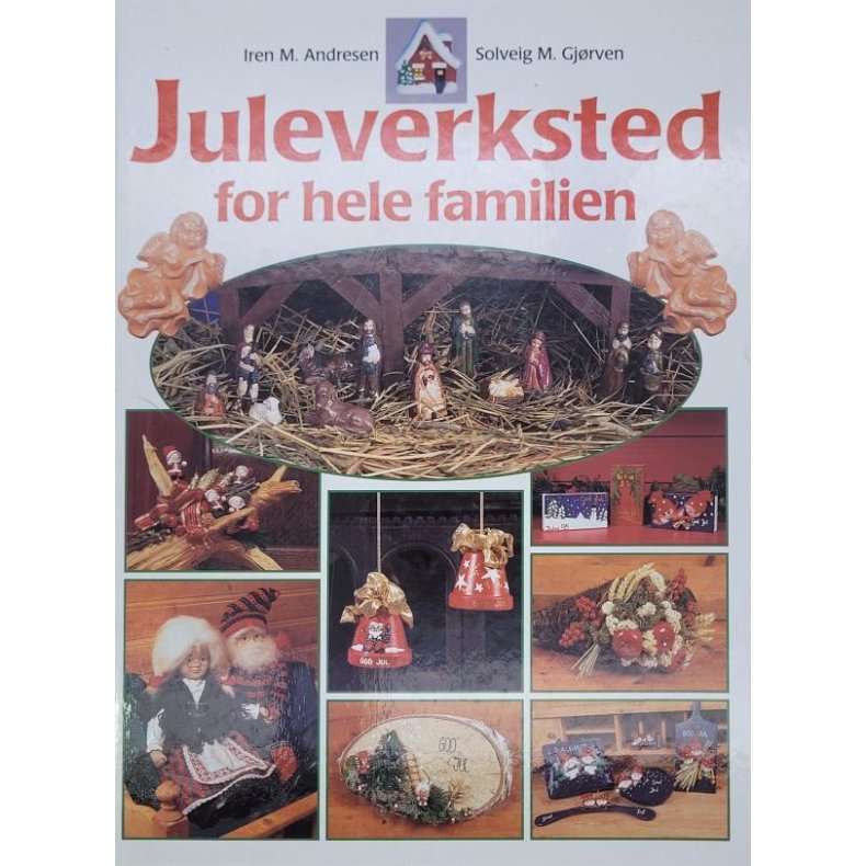 Iren M Andresen Solveig M. Gjrven - Juleverksted for hele familien (Innb.)