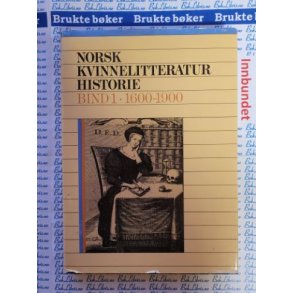 Irene Engelstad (red.) - Norsk litteraturhistorie Bind 1 1600-1900
