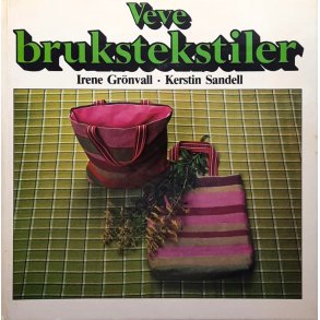 Irene Grnvall og Kerstin Sandell - Veve brukstekstiler (Innb.)