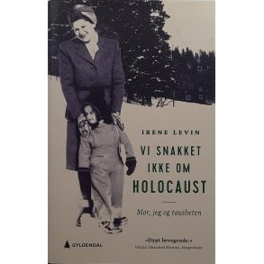 Irene Levin - Vi snakket ikke om Holocaust