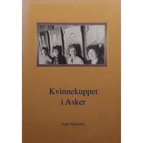 Irene M�rdalen - Kvinnekuppet i Asker (Heftet)