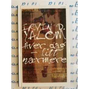 Irvin D. Yalom - Hver dag - litt nrmere