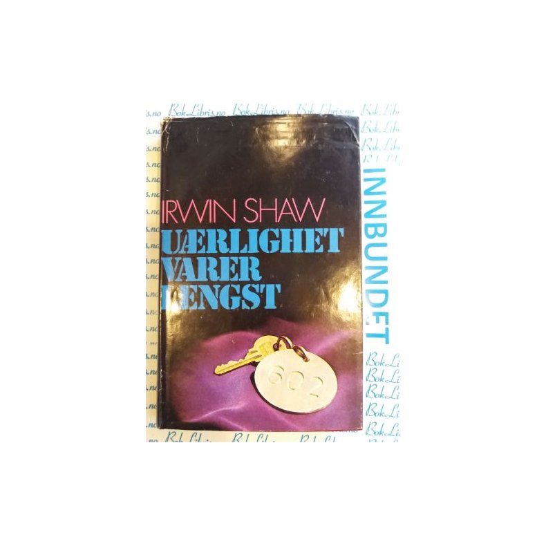 Irwin Shaw - Urlighet varer lengst