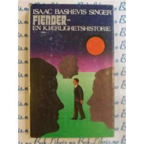 Isaac Bashevis Singer - Fiender - En kjrlighetshistorie (I)