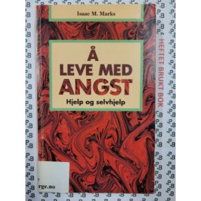 Isaac M. Marks -  leve med angst