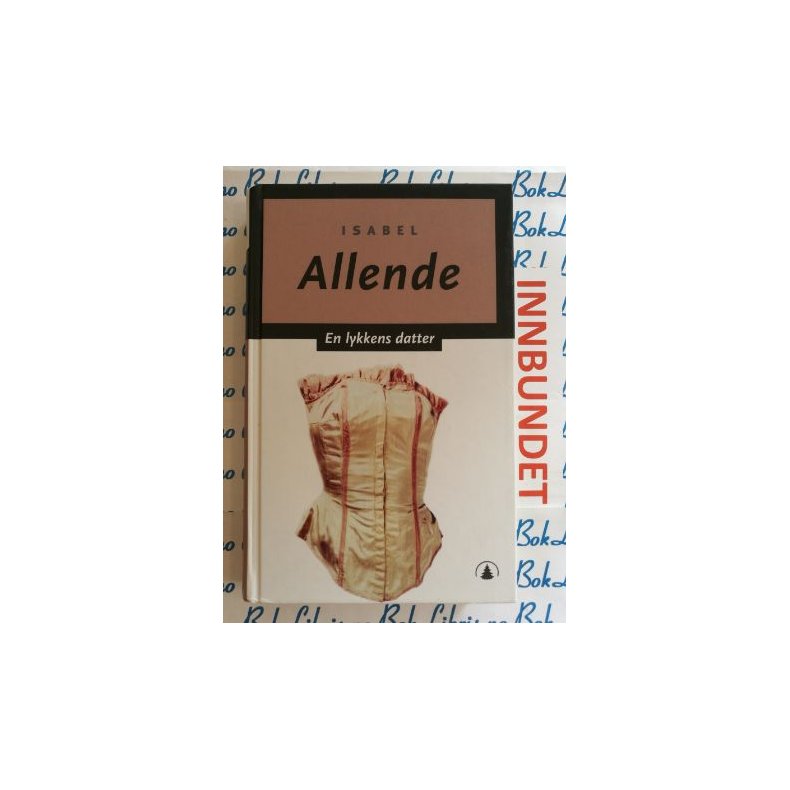 Isabel Allende - En lykkens datter (I)