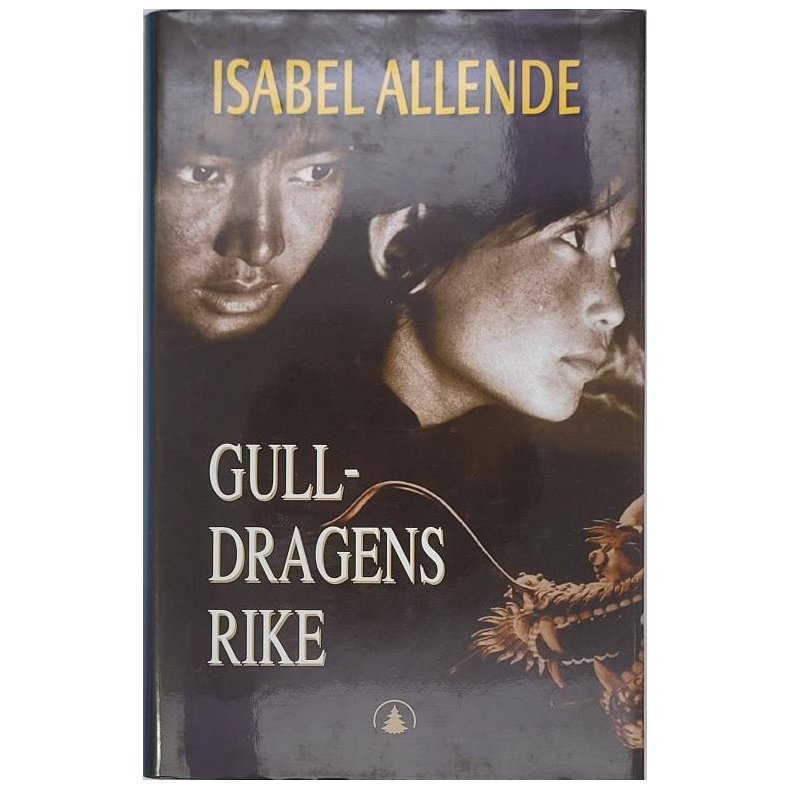 Isabel Allende - Gulldragens rike