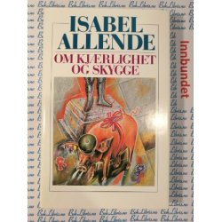Isabel Allende - Om kjrlighet og skygge