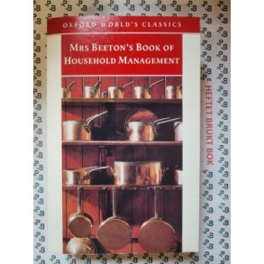 Isabella Beeton - Mrs Beeton's Book of Household Management