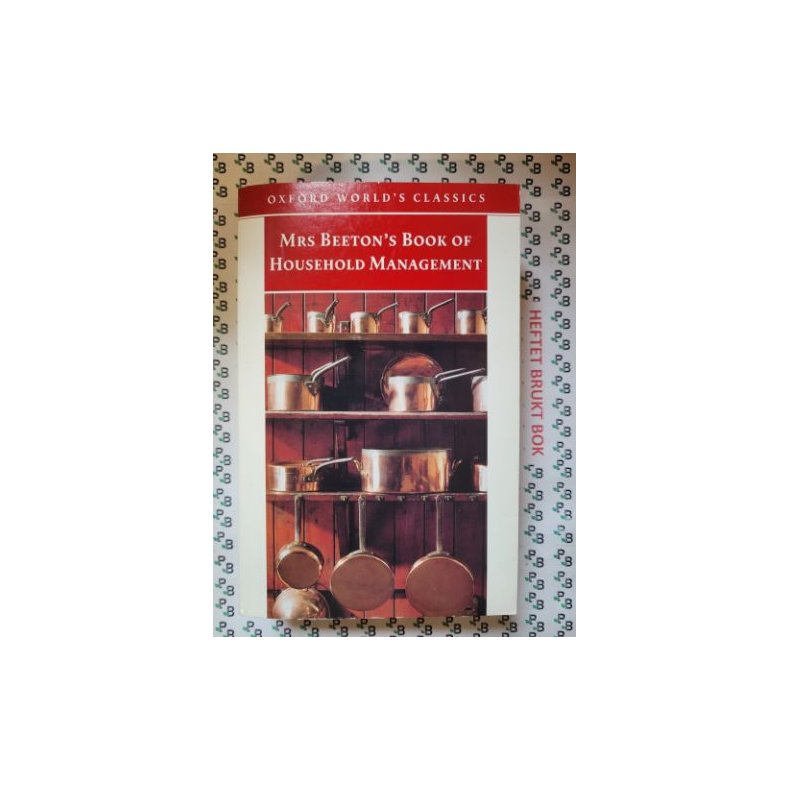 Isabella Beeton - Mrs Beeton's Book of Household Management