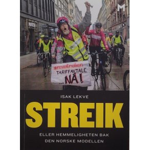 Isak Lekve - Streik eller hemmeligheten bak den norske modellen (Heftet)