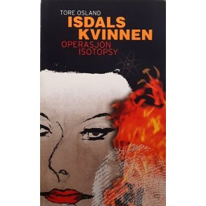 Isdalskvinnen � Tore Osland � Bruktbok � Heftet