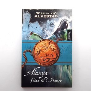 Iselin B. Alvestad - Alanya: Veien til Domar (Innbundet)