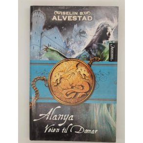 Iselin B. Alvestad - Alanya: Veien til Domar