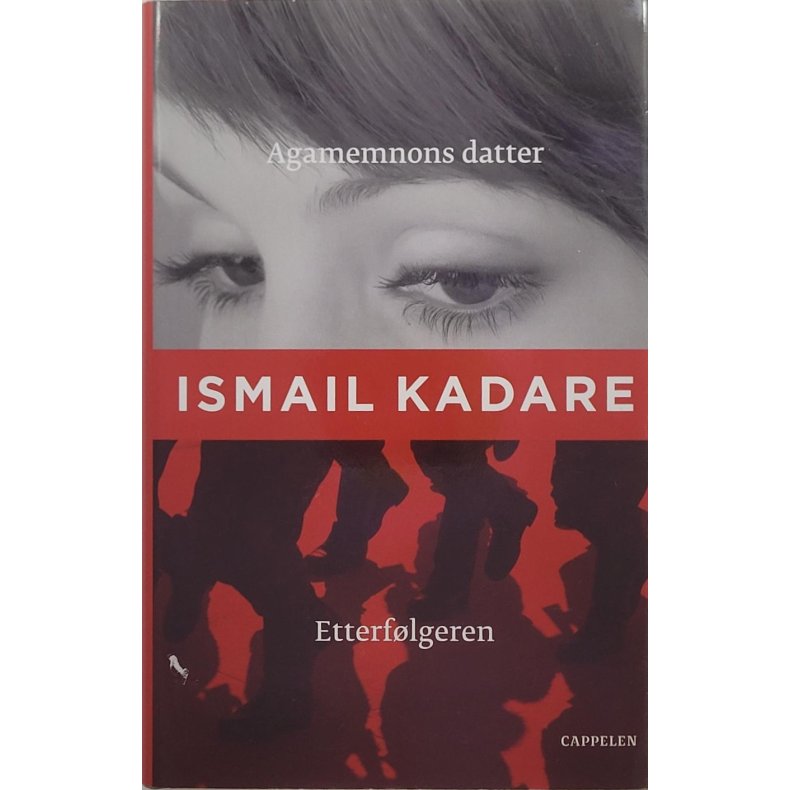 Ismail Kadare - Agamemnons datter - Etterflgeren