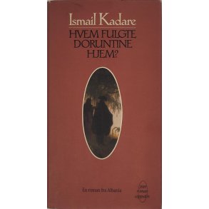 Ismail Kadare - Hvem fulgte Doruntine hjem? (Innbundet)
