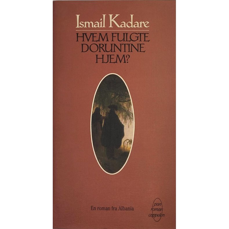 Ismail Kadare - Hvem fulgte Doruntine hjem?