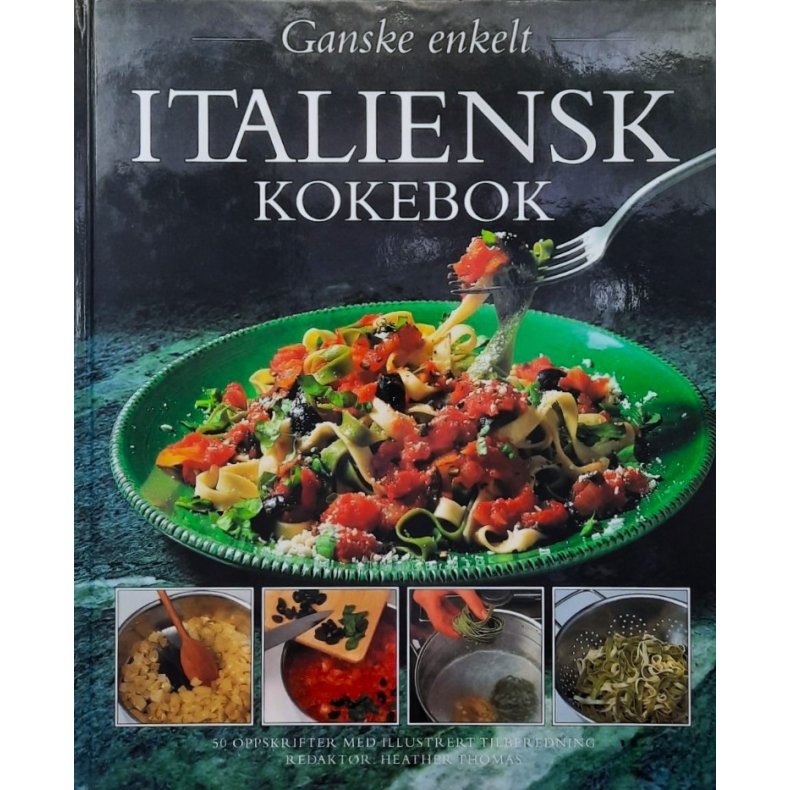 Italiensk kokebok - Heather Thomas (Red.) - Bruktbok - Innbundet