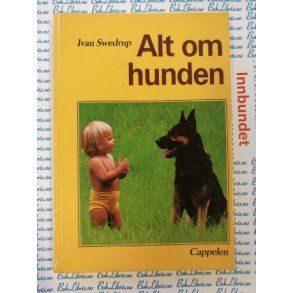 Ivan Swedrup - Alt om hunden (Innb)