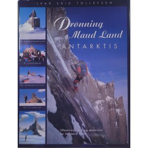 Ivar Erik Tollefsen - Dronning Maud Land ANTARKTIS (Signert)