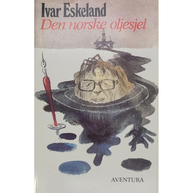 Ivar Eskeland - Den norske oljesjel