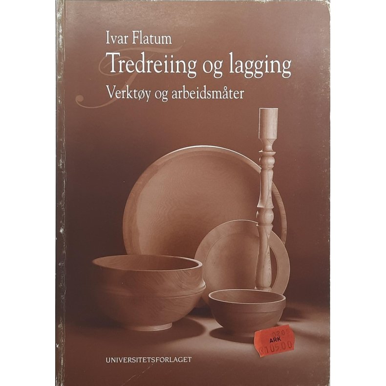 Ivar Flatum - Tredreiing og lagging - Verkty og arbeidsmter