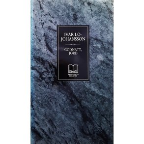 Ivar Lo-Johansson - Godnatt, jord (Innbundet)