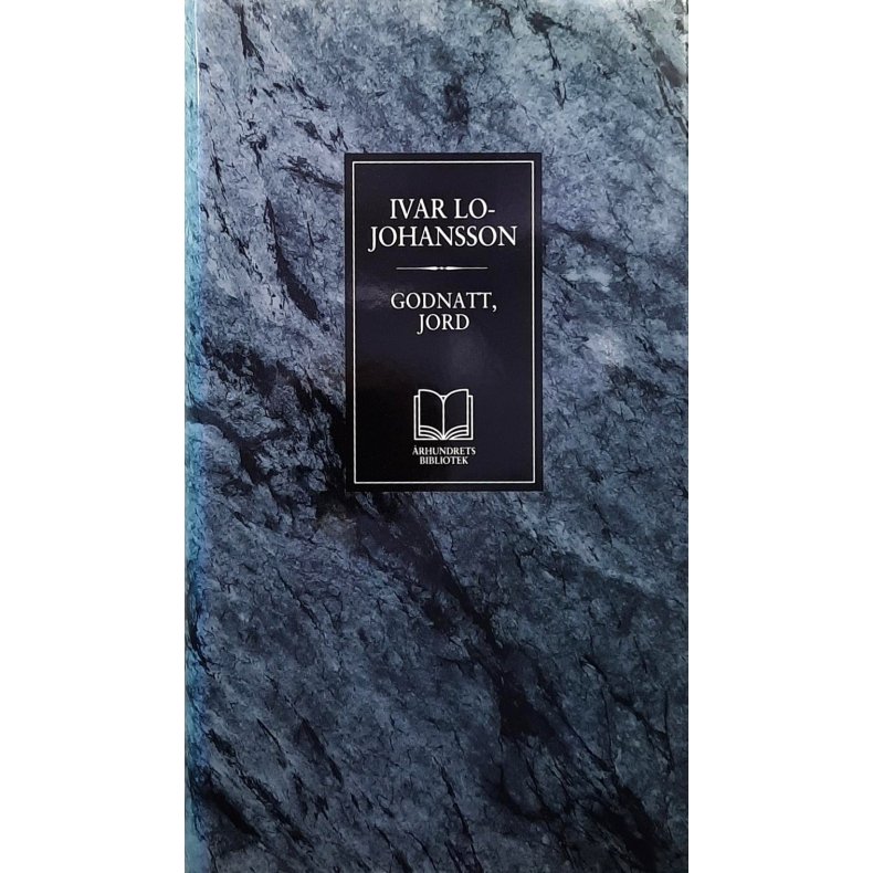 Ivar Lo-Johansson - Godnatt, jord (Innbundet)