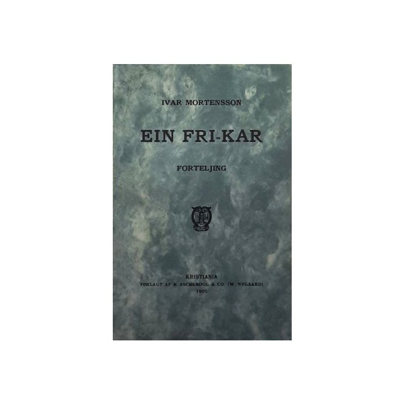 Ivar Mortensson - Ein fri-kar - Forteljing - (Heftet)
