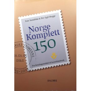 Ivar Sundb & Per Egil Hegge - Norge Komplett 150 Fra betalingsmiddel til kunsthndverk (Innbundet)