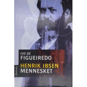 Ivo de Figueiredo - Henrik Ibsen mennesket