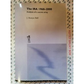 J. Bowyer Bell - The IRA 1968-2000: Analysis of a Secret Army
