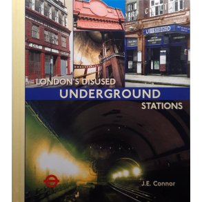 J. E. Connor - London's disused underground stations