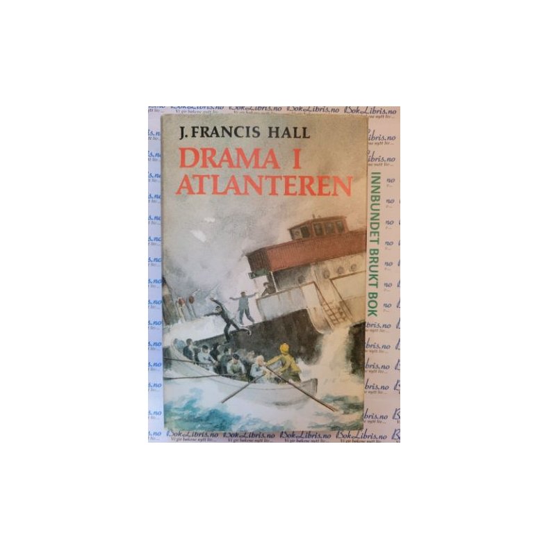 J. Francis Hall - Drama i Atlanteren