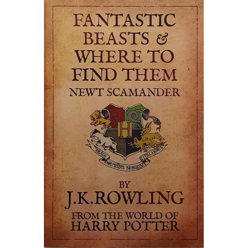 J. K. Rowling - Fantastic Beasts And Where To Find Them - Newt Scamander