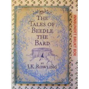 J. K. Rowling - The Tales of Beedle the Bard (Innbundet)