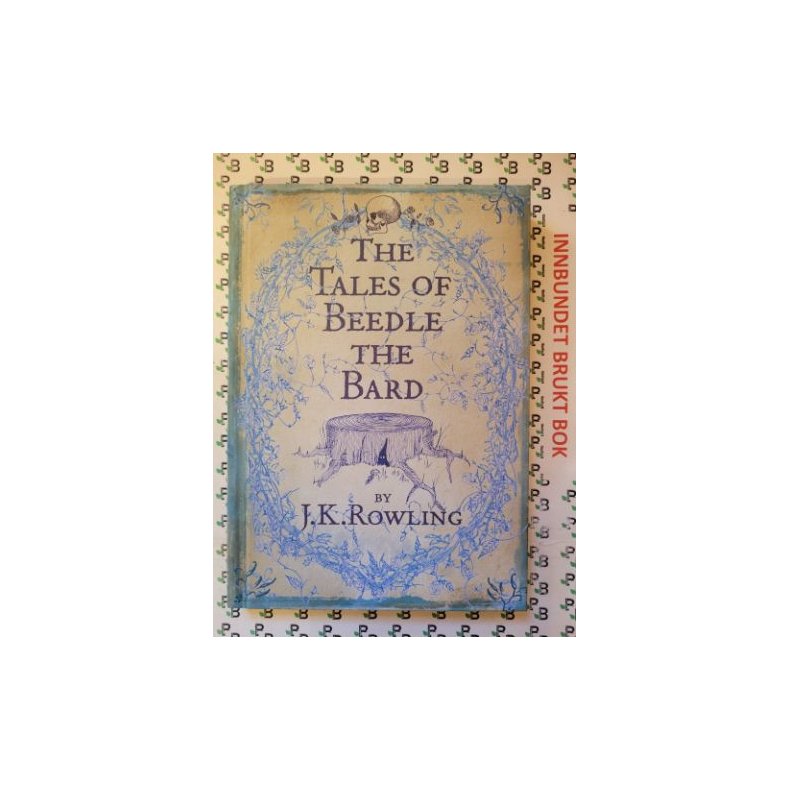 J. K. Rowling - The Tales of Beedle the Bard (Innbundet)