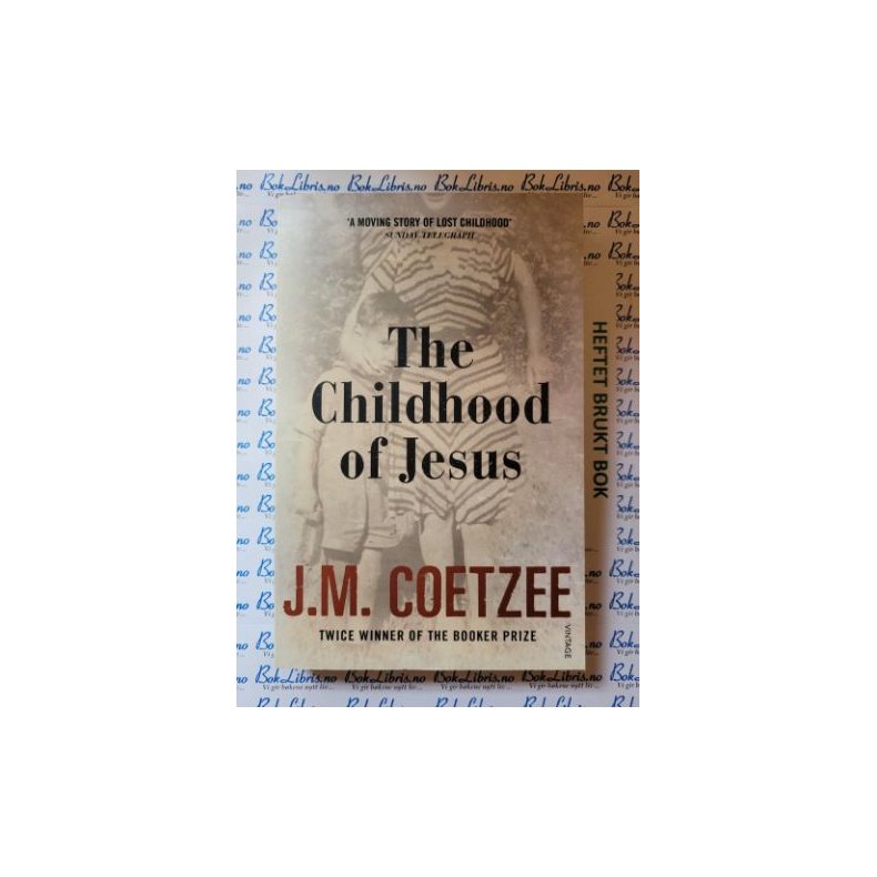 J. M. Coetzee - The Childhood of Jesus