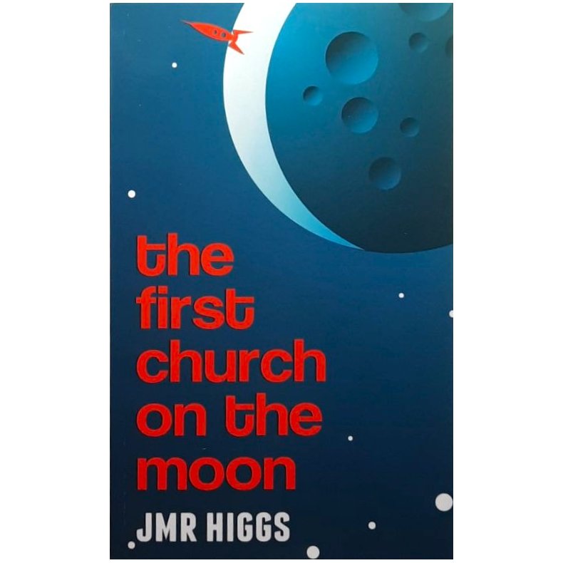 J. M. R. Higgs - The First Church on the Moon (Heftet)
