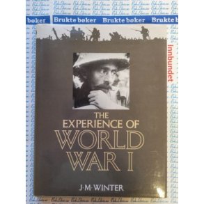 Jay Murray Winter - The Experience of World War I