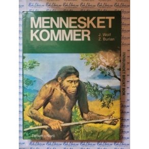 J. Wolf og Z. Burian - Mennesket kommer