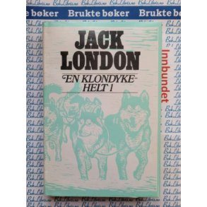 Jack London - En Klondykehelt  I.