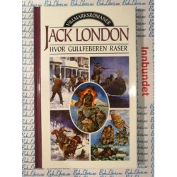 Jack London - Hvor Gullfeberen raser (I)