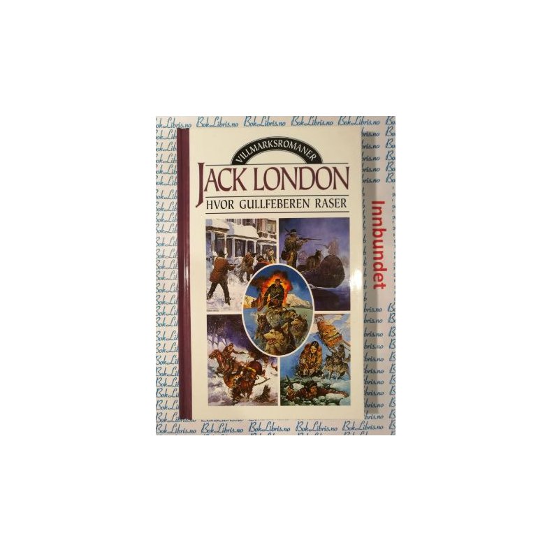 Jack London - Hvor Gullfeberen raser (I)